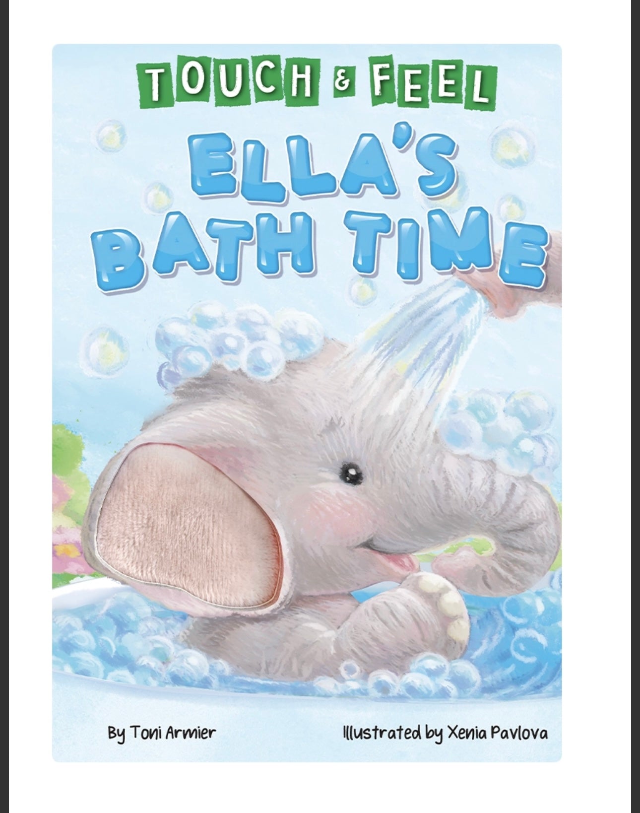 Ella’s Bath Time Touch & Feel Book