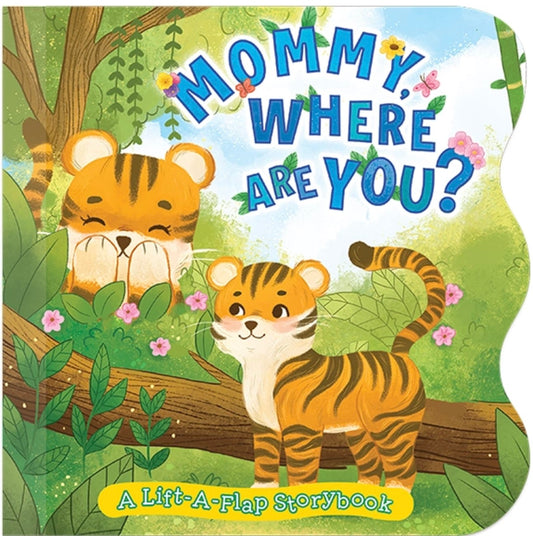 Mommy Where Are You? Chunky Lift the Flap Book